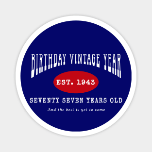 Birthday Vintage Year - Seventy Seven Years Old Magnet